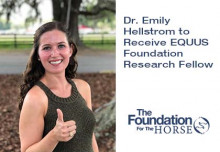 Dr. Emily Hellstrom to Receive EQUUS Foundation Research Fellow